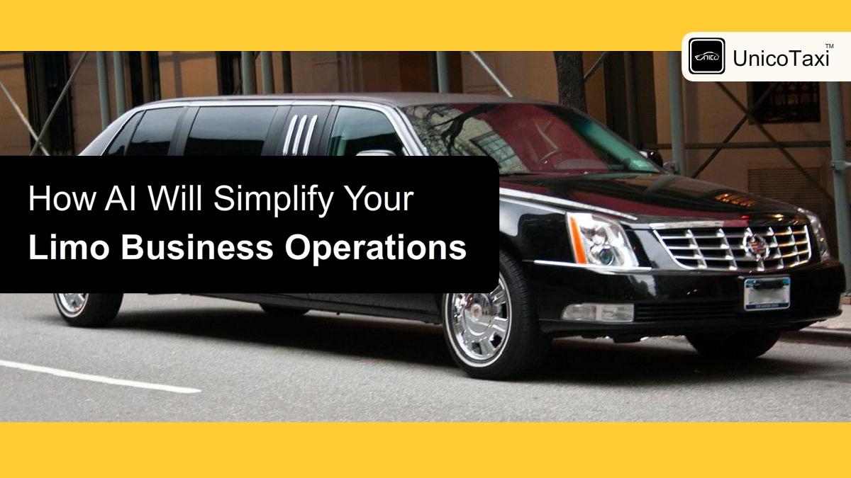 How Artificial Intelligence(AI) Will Simplify Your Limo Business Opera