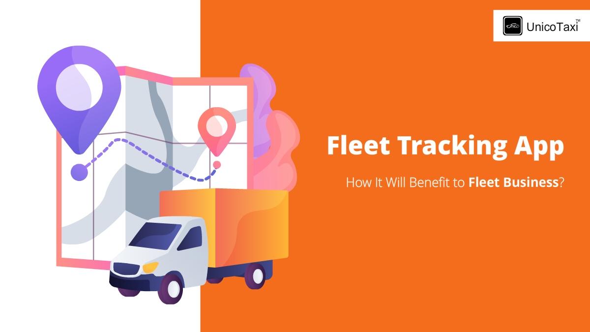 What Is a Fleet Tracking App? What are the benefits?